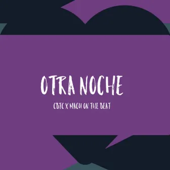 Otra Noche by C.B.T.C