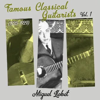 Famous Classical Guitarists, Vol. 1 (1925 - 1929) by Miguel Llobet Solés