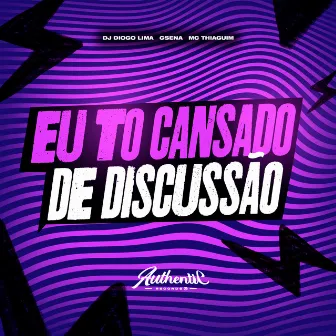 Eu To Cansado de Discussão by Dj Diogo Lima