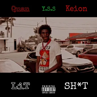 LiT SHiT by Quan Keion