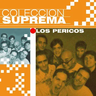 Coleccion Suprema by Los Pericos