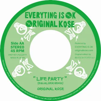 LIFE PARTY (EQUALIZER REMIX) by Original Kose