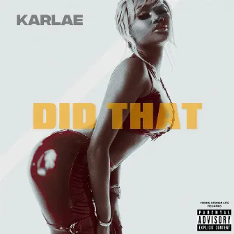 Did That by Karlae