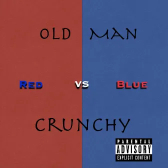 Red vs Blue by Old Man Crunchy