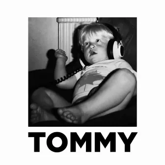 Tommy by Tommy