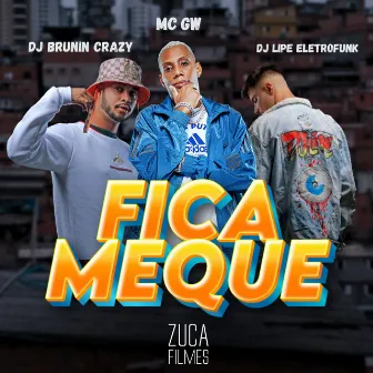 Fica Meque by DJ BRUNIN CRAZY