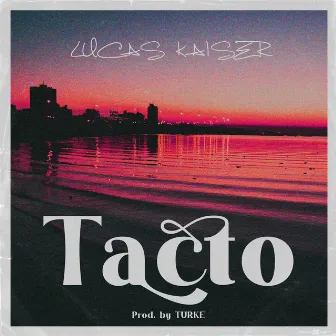 Tacto by Lucas Kaiser