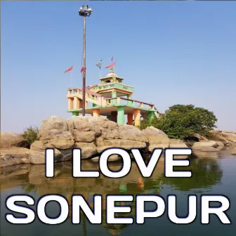 I Love Sonepur by 