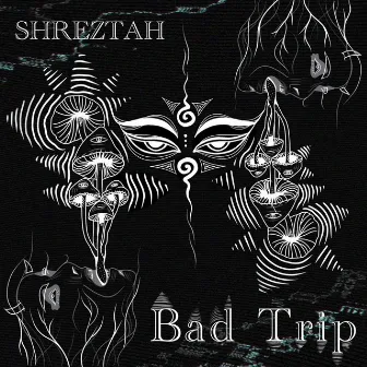 Bad Trip by Shreztah