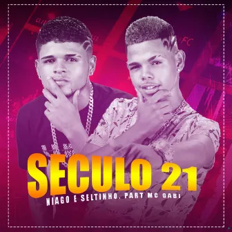 Seculo 21 by Niago e Seltinho