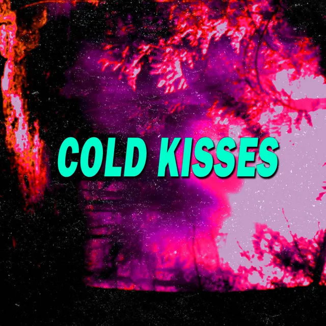 Cold Kisses