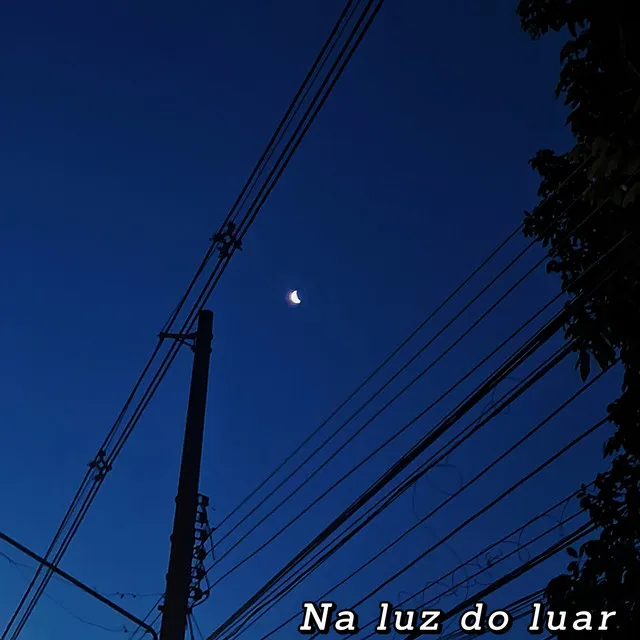 Na Luz do Luar