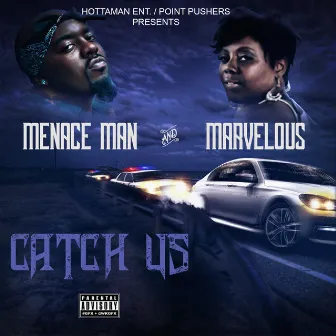 Catch Us by Menace Man