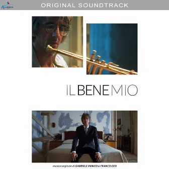 Il bene mio (Colonna sonora originale del film) by Gabriele Panico