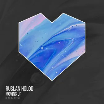 Moving Up (Edit) by Ruslan Holod