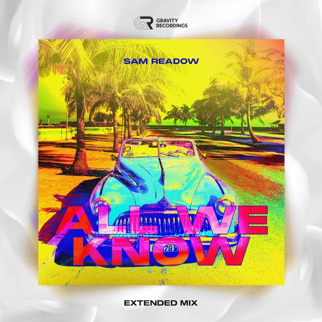 All We Know - Extended Mix