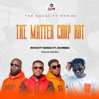 The Matter Chop Hot by Rockcity Bongo