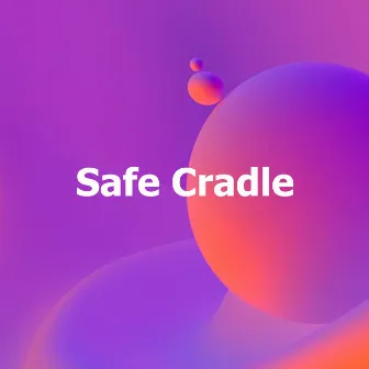 Safe Cradle by Cuna Lullabies