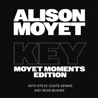 Key (Moyet Moments Edition) by Alison Moyet