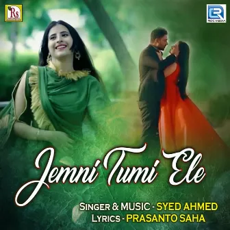 Jemni Tumi Ele (Original) by Syed Ahmed