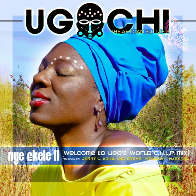 Nye Ekele II - Welcome To Ugo's World C.H.L.P. Mix