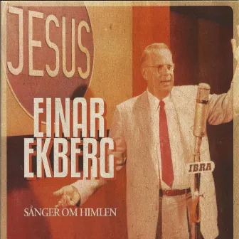 Sånger om himlen by Einar Ekberg