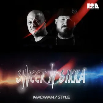 Madman / Style by Sweet N Sikka