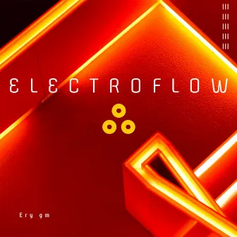 Electroflow by Ery Gm