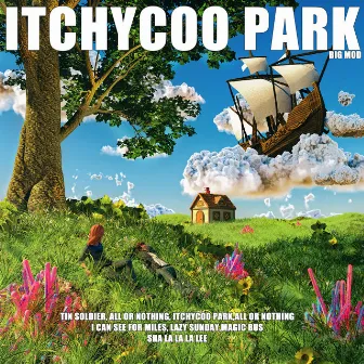 Itchycoo Park by Big Mod