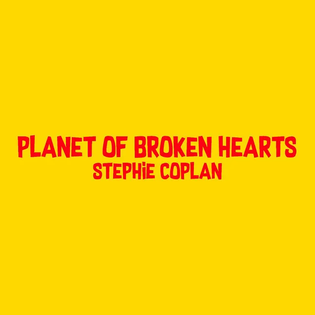 Planet of Broken Hearts