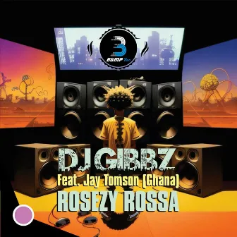 Rosezy Rossa by Dj Gibbz