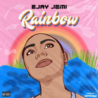 RAINBOW by EJAY JEMI