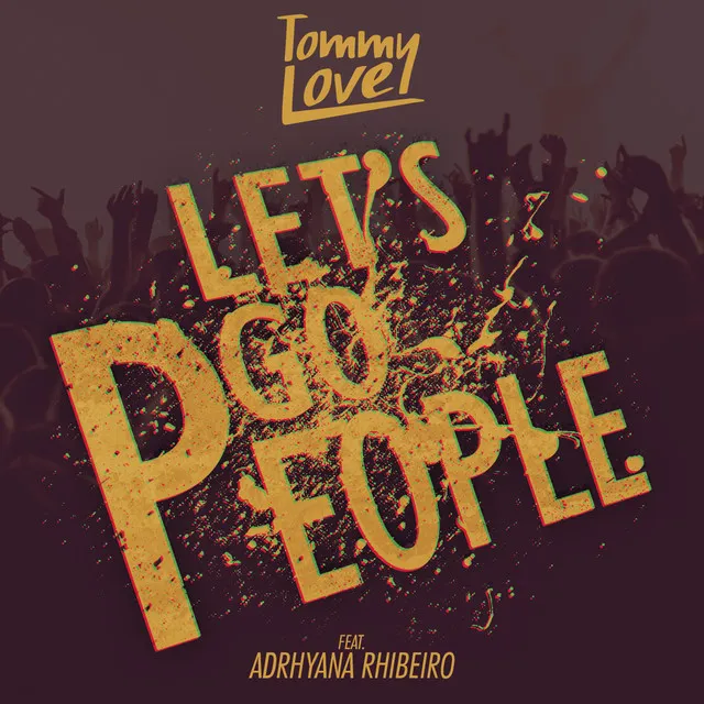 Let's Go People (feat. Adrhyana Rhibeiro)