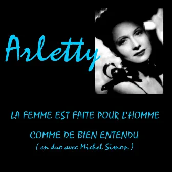 La Femme Est Faite Pour L'homme by Arletty