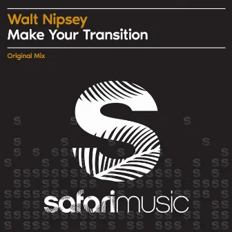 Make your Transition by Walt Nipsey