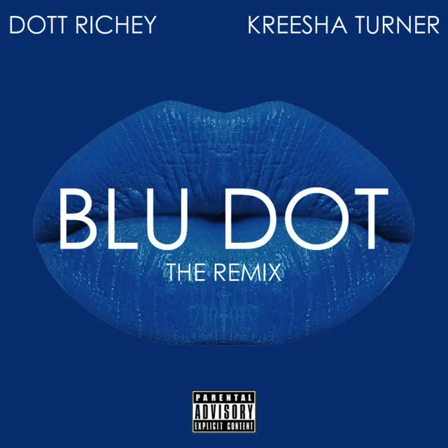 Blu Dot (Remix) [feat. Kreesha Turner]