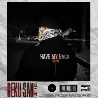 HAVE MY BACK by Beku San