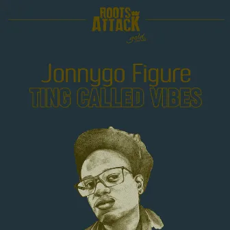 Ting Called Vibes by Roots Attack