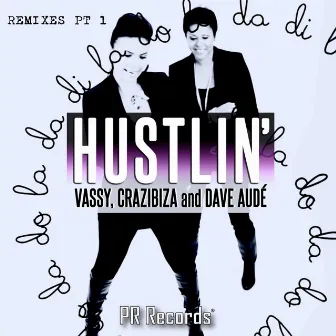 Hustlin Remixes, Pt. 1 by Crazibiza