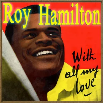 Unchained Melody by Roy Hamilton