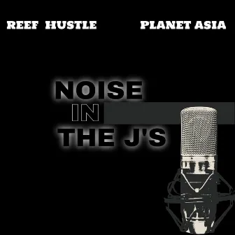 Noise in the Js by Reef Hustle