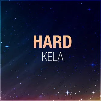 Hard by Kela