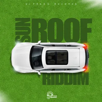 Sun Roof Riddim by DJ Frass