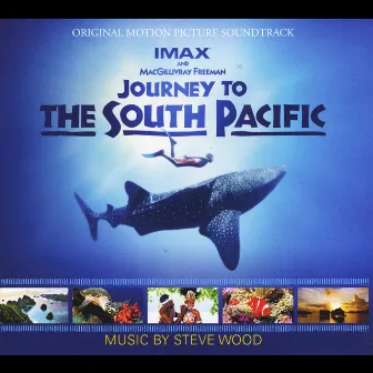 Journey to the South Pacific (Original Motion Picture Soundtrack) by Steve Wood