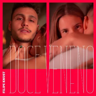 Doce Veneno by Filipe Knust