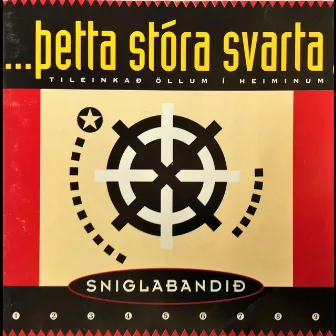 Þetta stóra svarta by Sniglabandið