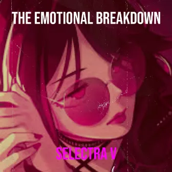 The Emotional Breakdown by Selectra V