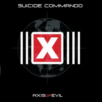 Axis of Evil by Suicide Commando