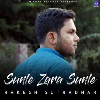 Sunle Zara Sunle by Rakesh Sutradhar