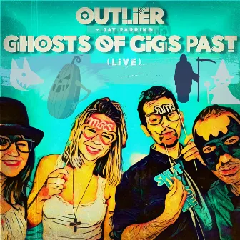 Ghosts of Gigs Past (Live) by Outlier